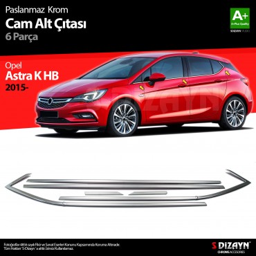 S-Dizayn Opel Astra K HB Krom Cam Çıtası 6 Prç. 2015 Üzeri